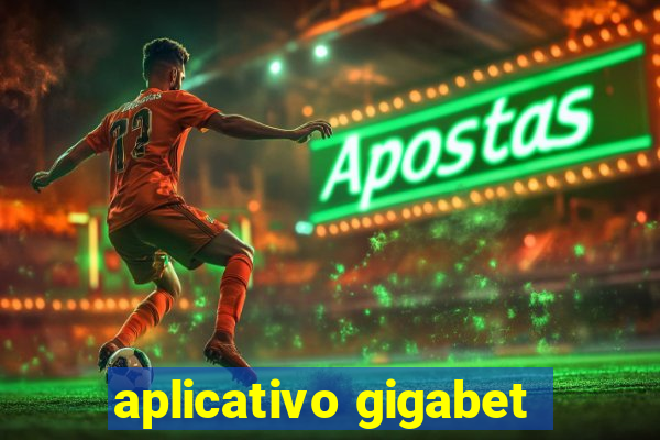 aplicativo gigabet